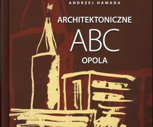 Opole okiem architekta