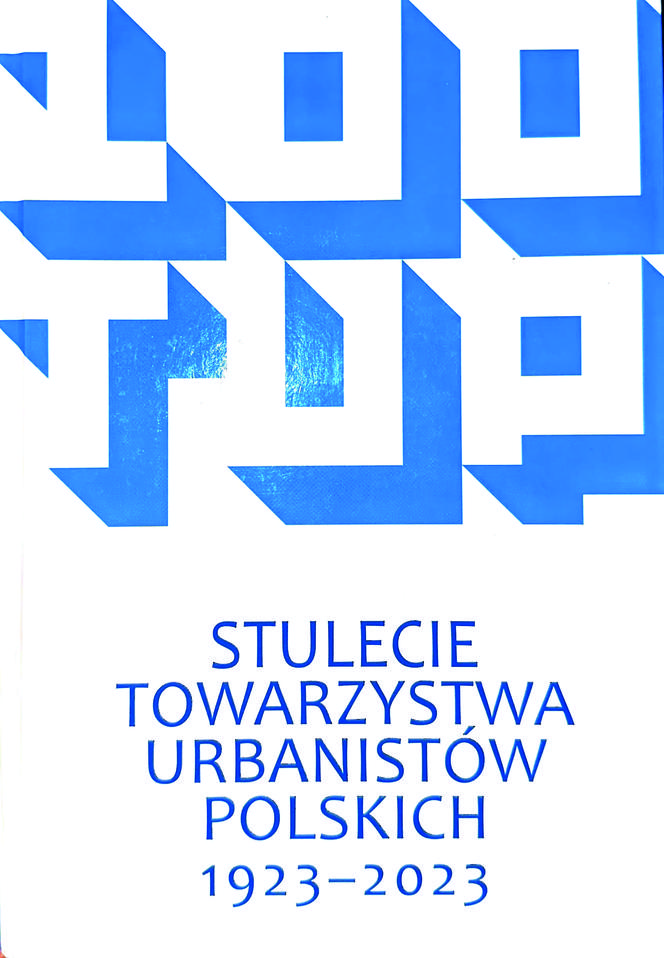 Stulecie Towarzystwa Urbanistów Polskich 1923-2023, TUP, NIAiU 2003
