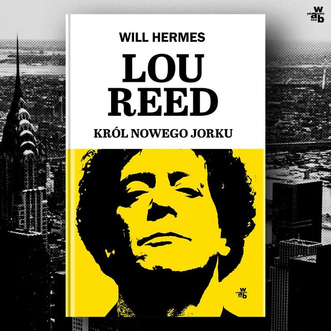 Lou Reed. Król Nowego Jorku