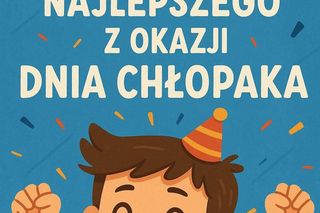 Dzień Chłopaka 2025. Fajne życzenia, wierszyki + kartki do wysłania 30 września