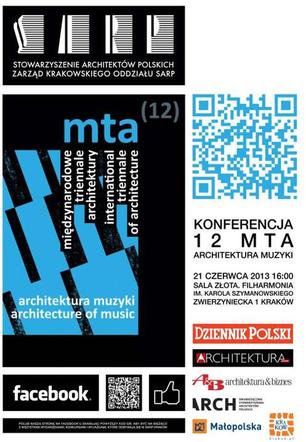 Zarząd krakowskiego oddziału SARP na konferencję 12 MTA - Architektura Muzyki, organizowaną w ramach XII Międzynarodowego Triennale Architektury:  piątek 21 czerwca 2013