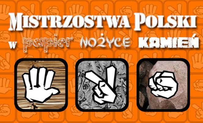 Zagrają w papier nożyce kamień i powalczą o mistrzostwo Polski!