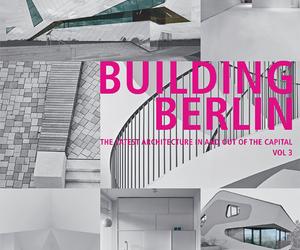 Building Berlin. The Latest Architecture in and out of the Capital, red. Louis Back