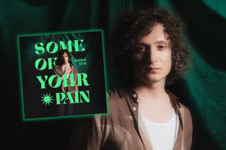 Najnowszy album koko die  “Some of Your Pain” już dostępny! To 10 wyjątkowych i osobistych numerów