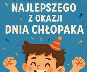 Dzień Chłopaka 2025. Fajne życzenia, wierszyki + kartki do wysłania 30 września
