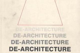 Czy architekturę trzeba łączyć ze sztuką? Roman Rutkowski o książce De-architecture