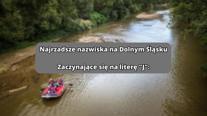 Najrzadsze nazwiska na literę "J":