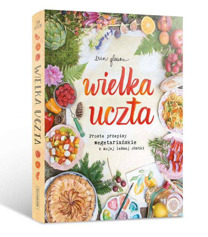 'Wielka uczta' Erin Gleeson - wegetariańsko, sezonowo, zdrowo