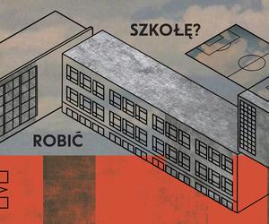 13. edycja festiwalu WARSZAWA W BUDOWIE pod hasłem Jak robić szkołę?