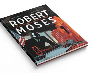 Robert Moses. Ukryty władca Nowego Jorku: kultowy komiks wkrótce dostępny po polsku 