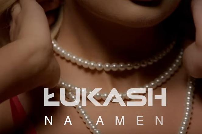 Łukash - „Na Amen” przedpremierowo tylko w VOX FM! Kiedy?