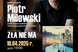 Spotkanie z Piotrem Milewskim już 10 kwietnia w Novekino Siedlce