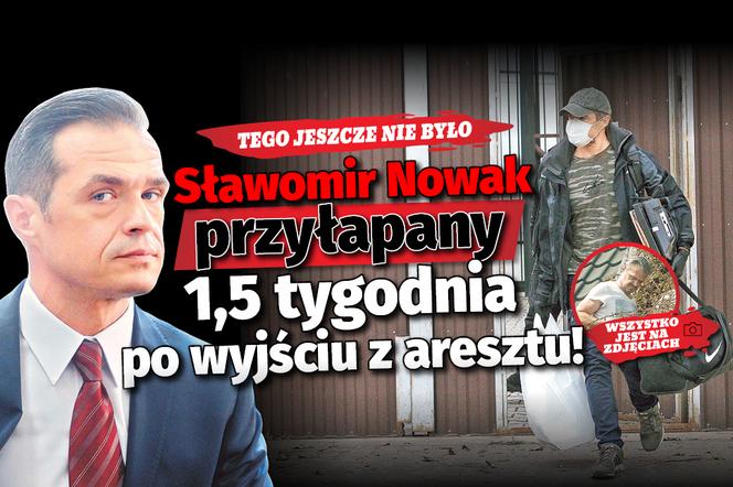  Sławomir Nowak przyłapany  1,5 tygodnia  po wyjściu z aresztu!