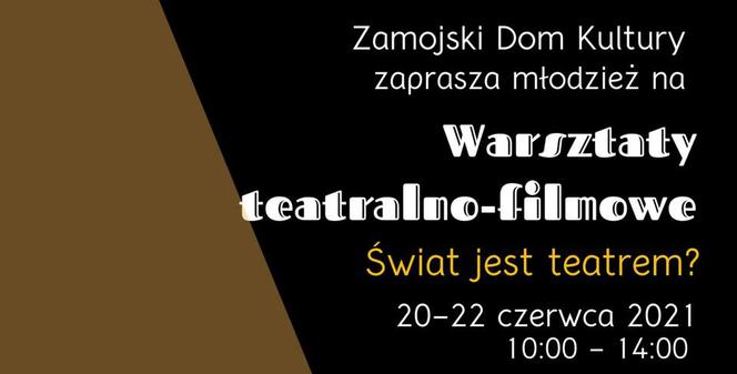 Zamość:   Warszaty dla młodych pasjonatów teatru i filmowania w ZDK już wkrótce