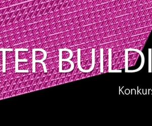 BETTER BUILDING PRIZE 2012. Wyniki konkursu Buro Happold