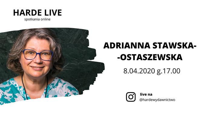 HARDE LIVE z Adrianną Stawską-Ostaszewską [8 kwietnia, 17:00, Instagram]