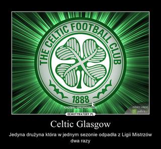 Celtic Glasgow odpadł z el. Ligi Mistrzów [MEMY]