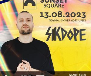 Sikdope na Sunset Square 2023!