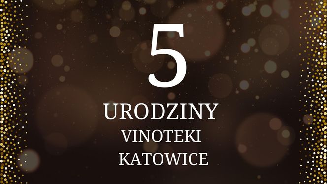 5 urodziny Vinoteki Katowice - weekend 25-26 października 