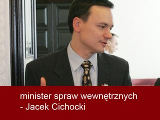 minister spraw wewnętrznych - Jacek Cichocki