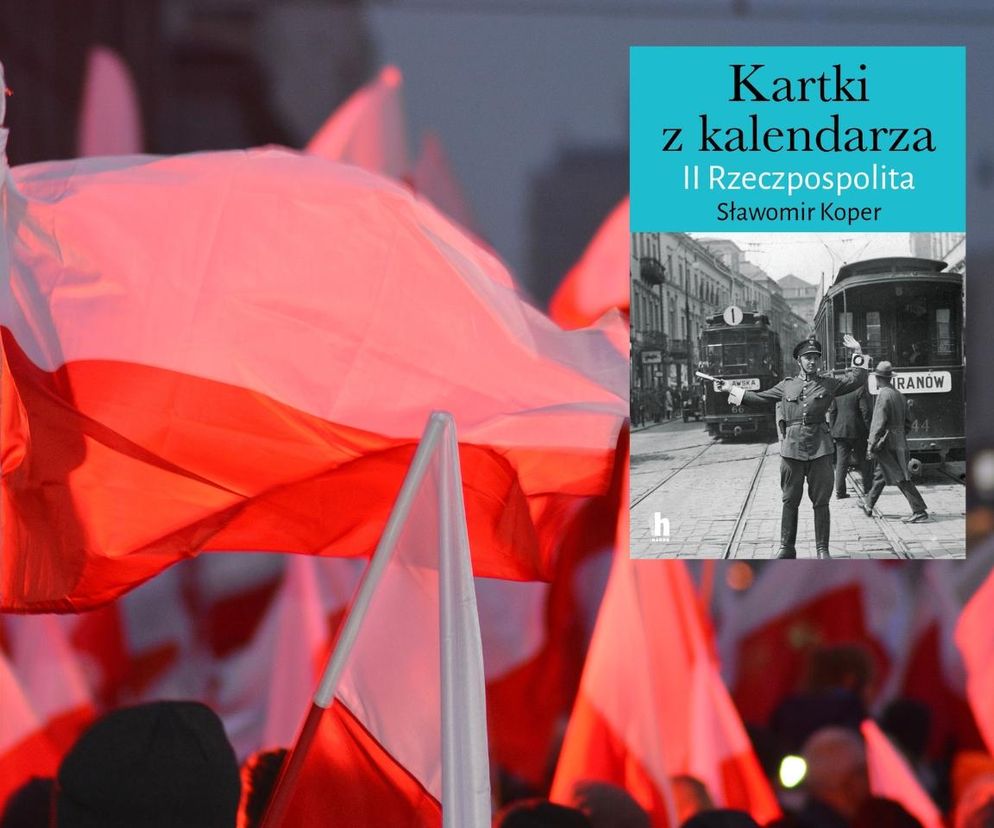 „Kartki z kalendarza. II Rzeczpospolita”,  Sławomir Koper