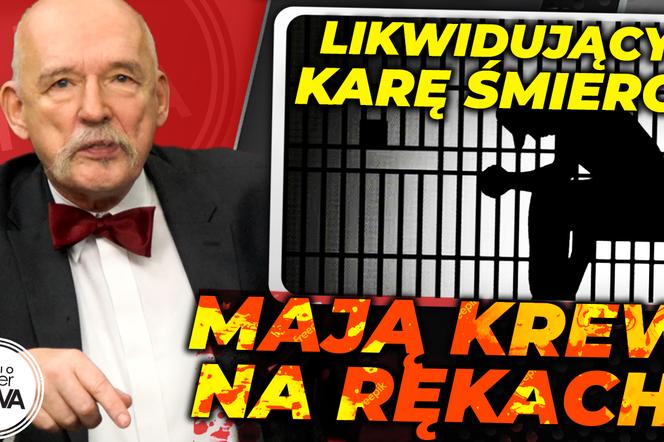 Janusz Korwin-Mikke o karze śmierci: Ci co znieśli karę śmierci, mają krew na rękach! [SUPER RING]