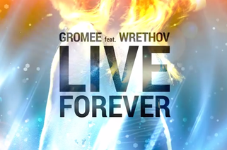 Gromee i Wrethov w Live Forever