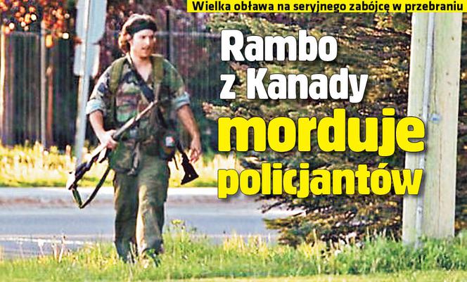 Rambo z Kanady morduje policjantów