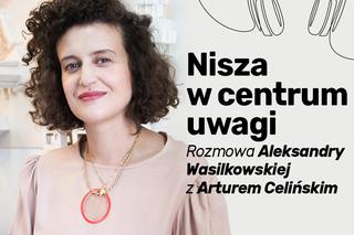 Aleksandra Wasilkowska: Nisza w centrum uwagi 