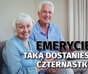 Emerycie, taką dostaniesz czternastkę!