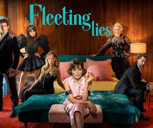 “Fleeting Lies”