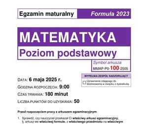 Matura 2025 matematyka 6.05.2025. ODPOWIEDZI, arkusze CKE, rozwiązania zadań [Matura Formuła 2015 i 2023]