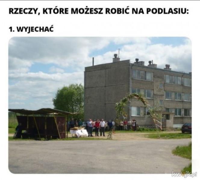 Najlepsze memy o Podlasiu. Zobacz najciekawsze memy o województwie podlaskim. Ubaw do łez!