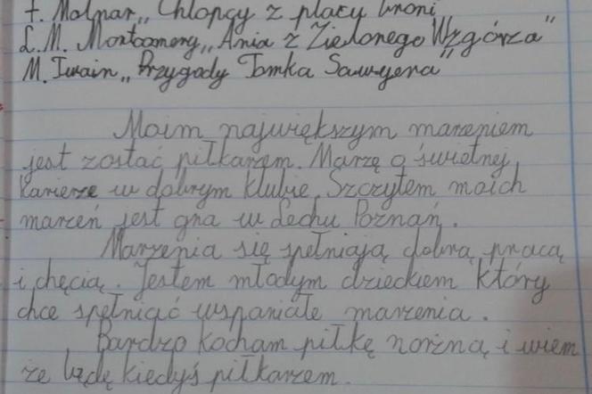 W wieku 9 lat napisał w zeszycie: Chce zagrać w Lechu. W niedzielę jego marzenie się spełniło 