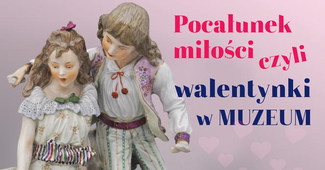 Walentynki w Muzeum