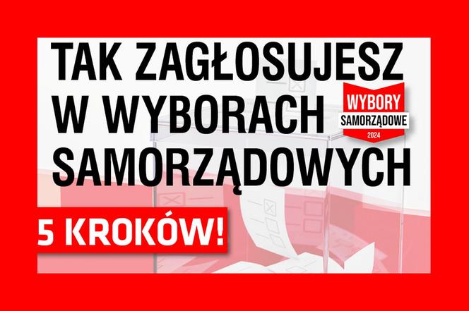 Tak zagłosujesz w wyborach samorządowych - 5 kroków! 