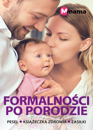Formalności po porodzie: PESEL, książeczka zdrowia, zasiłki