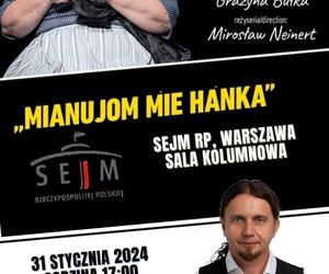 Śląskie święto w Sejmie ze spektaklem Mianujom mie Hanka