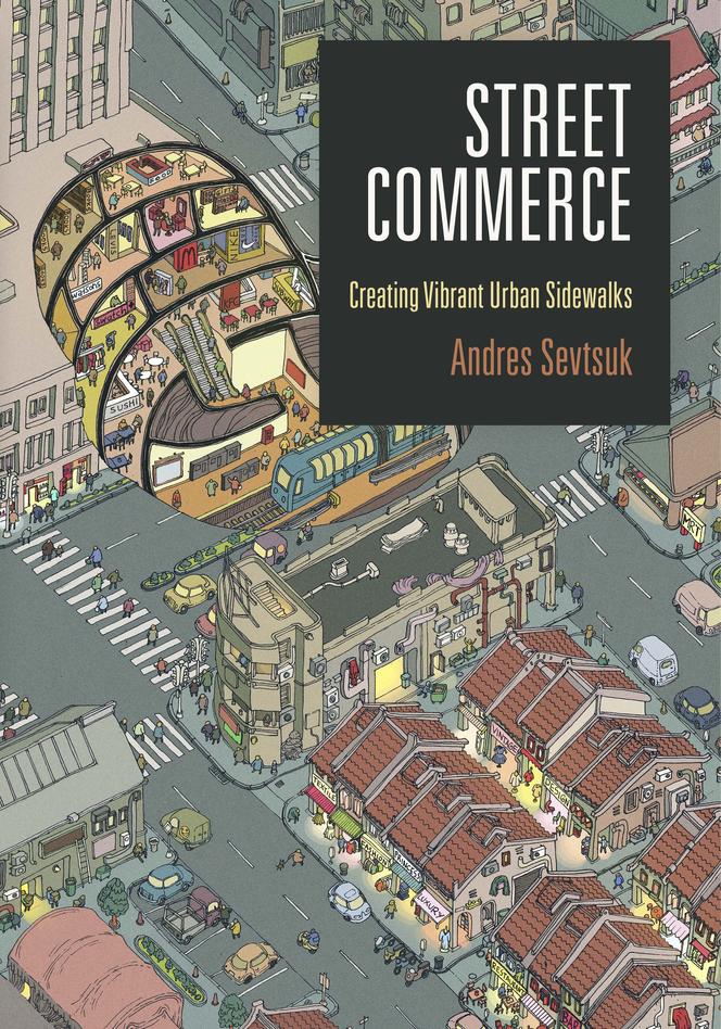 Street Commerce. Creating Vibrant Urban Sidewalks
