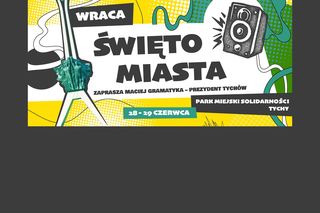 Święto Miasta Tychy wraca z rozmachem!