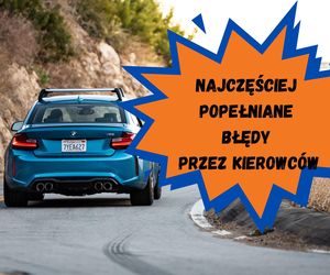 Najczęściej popełniane błędy przez kierowców 