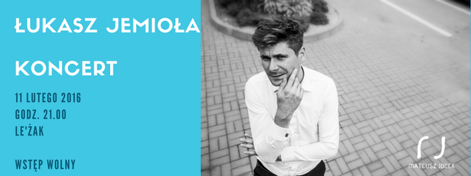 Koncert: Łukasz Jemioła