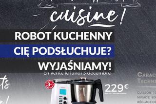 Robot kuchenny może Cię podsłuchiwać? Dziwne znalezisko w popularnym sprzęcie [WIDEO]