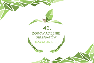 42. Zgromadzenie Delegatów Stowarzyszenia IFMSA-Poland już 26.0-4. w Paprotni!