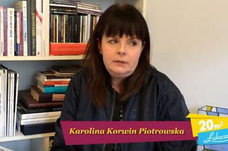 Karolina Korwin Piotrowska w 20m2 Łukasza Jakóbiaka