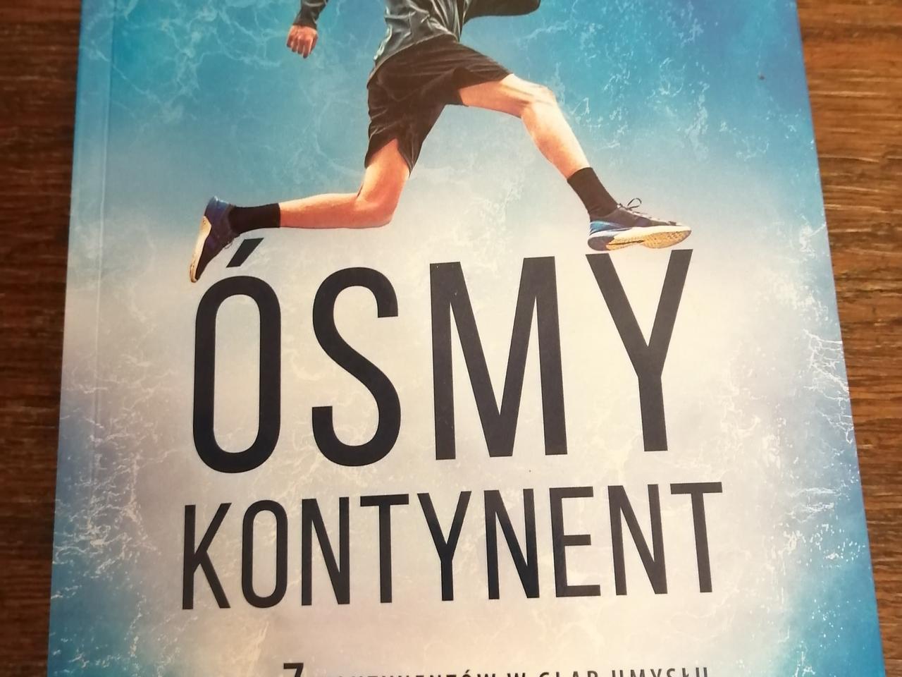 Ósmy kontynent - gdy bieganie wykracza poza sport, a staje się stylem życia