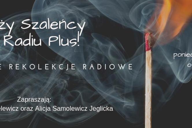 „Boży Szaleńcy w Radiu Plus” 