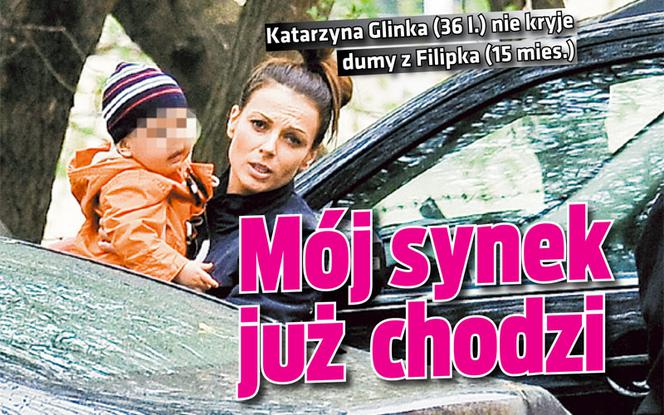 Katarzyna Glinka: Mój synek już chodzi