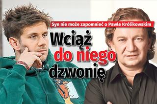 Wyznanie Antka Królikowskiego wprost rozrywa serce. Wciąż dzwonię do taty...