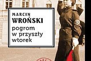 Marcin Wrońśki, „Pogrom w przyszły wtorek”